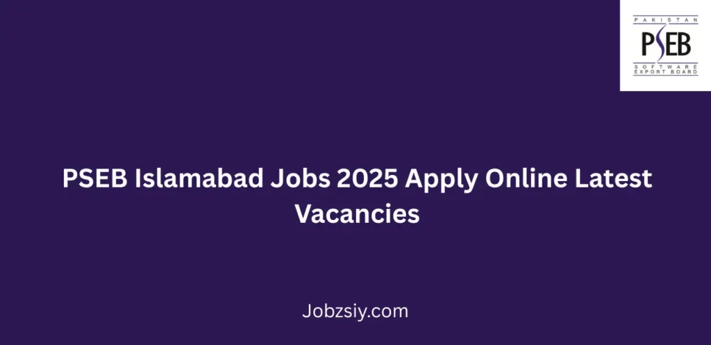 PSEB Islamabad Jobs 2025 Apply Online Latest Vacancies