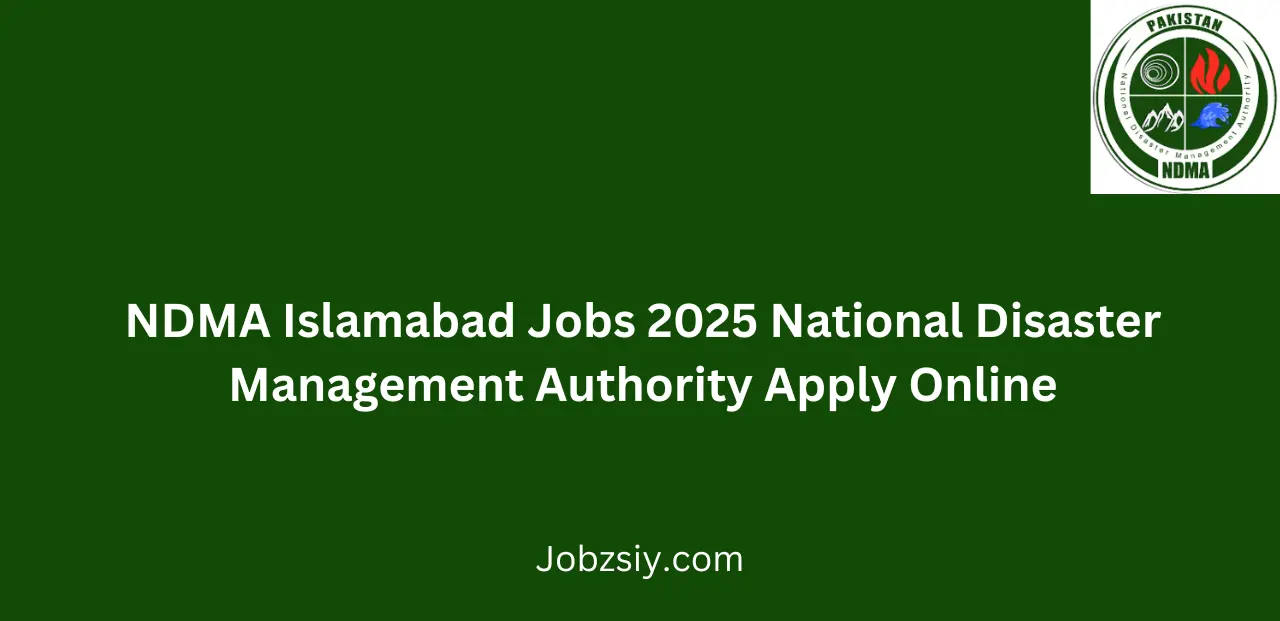 NDMA Islamabad Jobs 2025 National Disaster Management Authority Apply Online