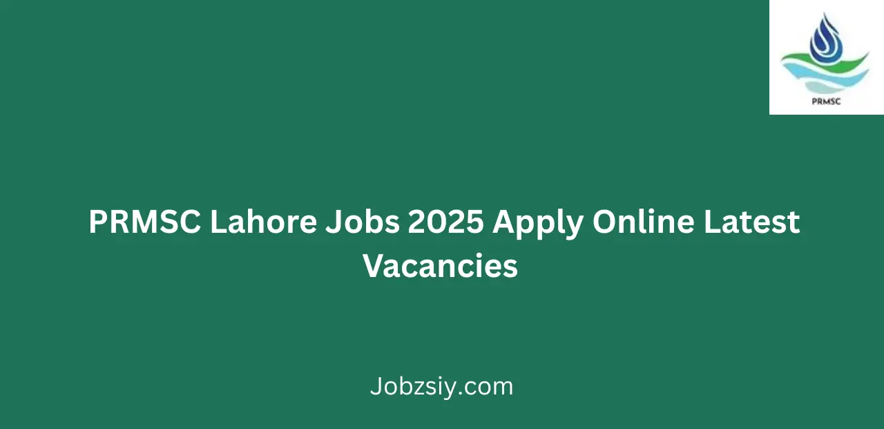 PRMSC Lahore Jobs 2025 Apply Online Latest Vacancies