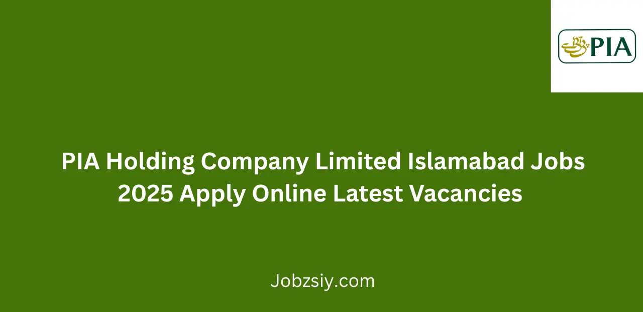 PIA Holding Company Limited Islamabad Jobs 2025 Apply Online Latest Vacancies