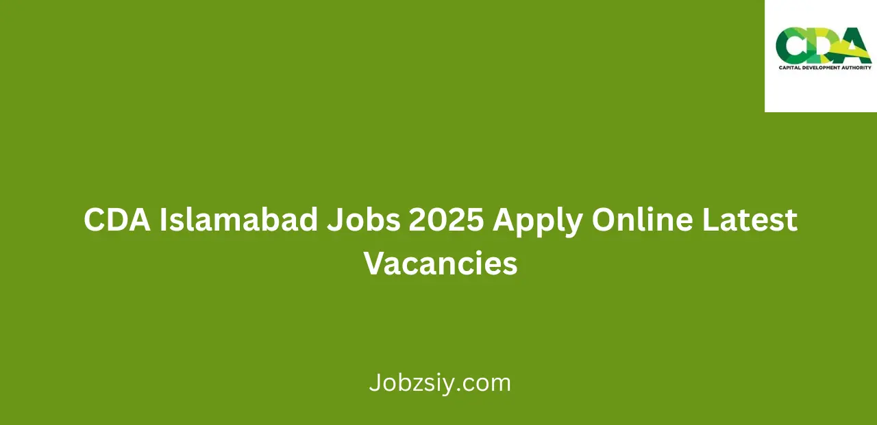 CDA Islamabad Jobs 2025 Apply Online Latest Vacancies