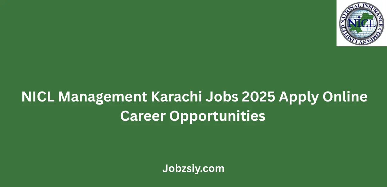 NICL Management Karachi Jobs 2025 Apply Online Career Opportunities